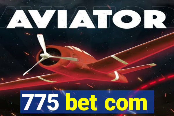 775 bet com